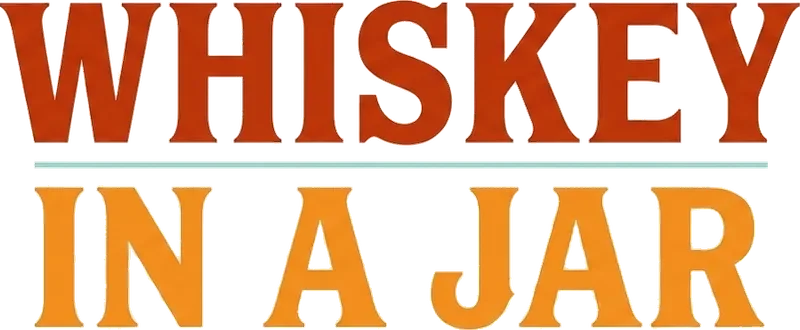 whiskey in a jar