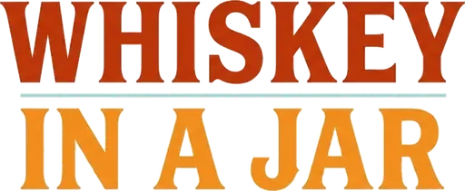 whiskey in a jar